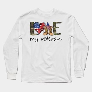 Love My Veteran Shirt 4th Of July Shirt Funny Independence Day American Gift Long Sleeve T-Shirt